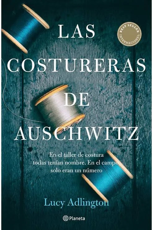 Las costureras de Auschwitz - Lucy Adlington - Planeta - Libro Usado