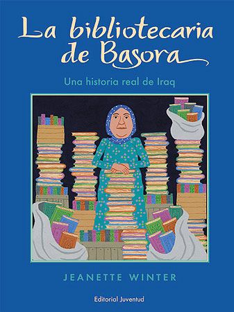 La bibliotecaria de Basora - Jeanette Winter - Editorial Juventud - Libro Nuevo (Tapa Dura)