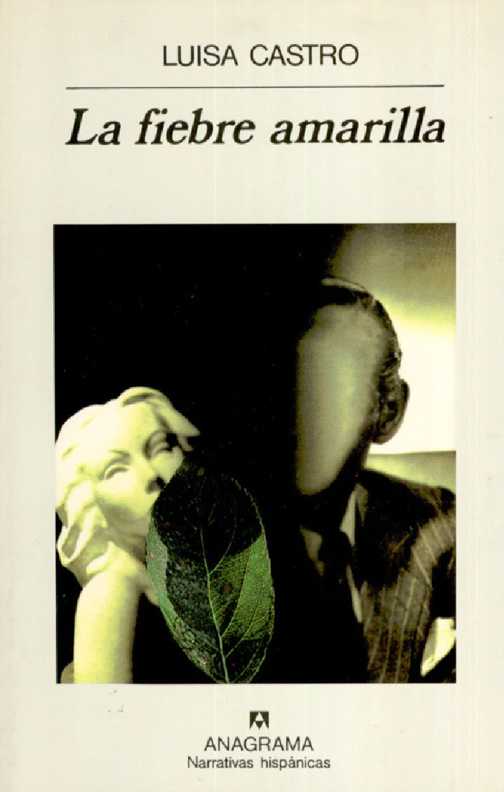 La fiebre amarilla - Luisa Castro - Anagrama - Tapa Blanda - Libro Usado