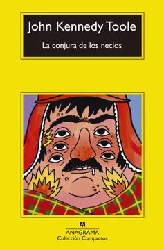 La conjura de los necios - John Kennedy Toole - Anagrama - Libro Nuevo