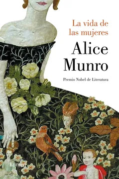 La vida de las mujeres - Alice Munro - Lumen - Libro Usado