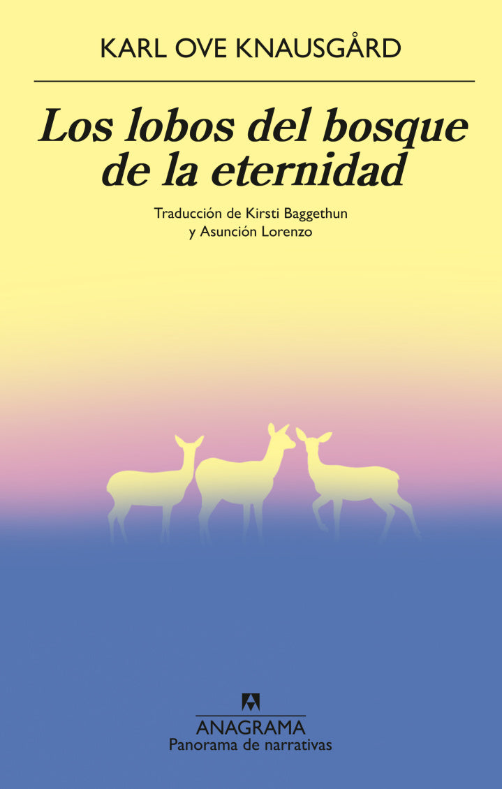 Los lobos del bosque de la eternidad - Karl Ove Knausgård - Anagrama - Libro Nuevo