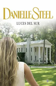 Luces del sur - Danielle Steel - Plaza & Janés - Libro Usado