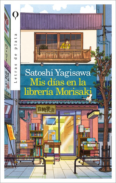 Mis dias en la librería Morisaki - Satoshi Yagisawa - Letras de Plata - Libro Nuevo