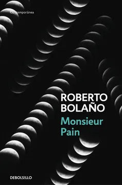 Monsieur Pain - Roberto Bolaño - Debolsillo - Libro Usado