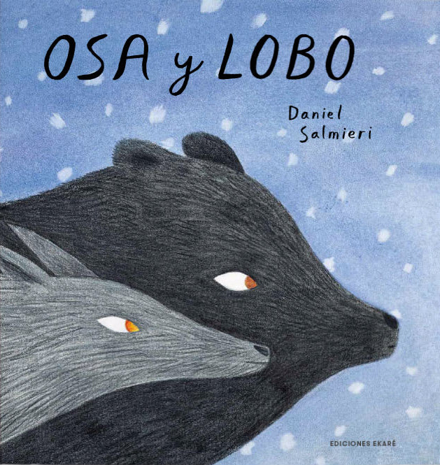 Osa y Lobo - Daniel Salmieri - Ekaré - Libro Nuevo (Tapa Dura)