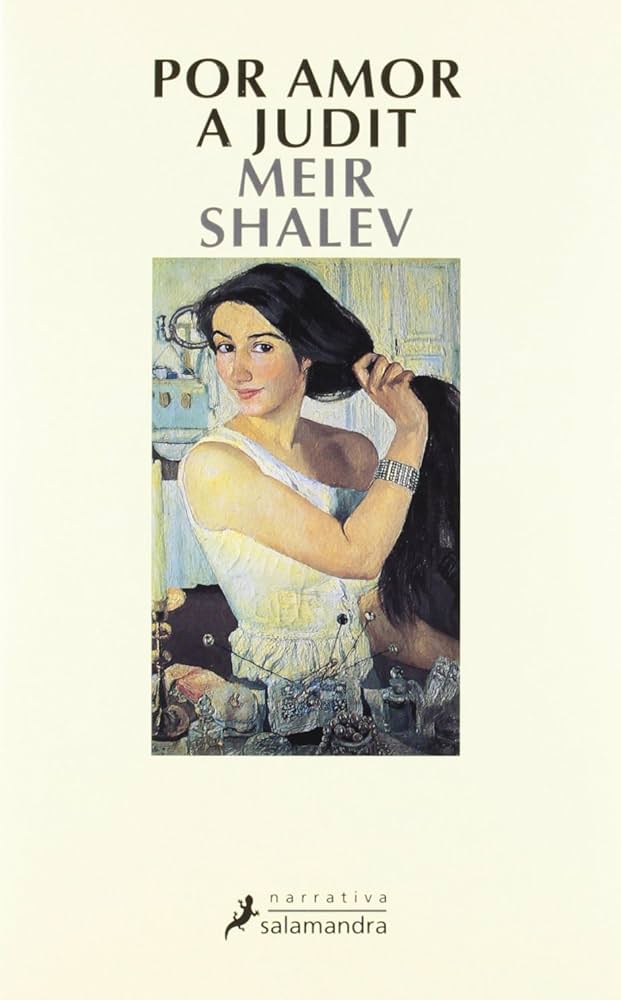 Por amor a Judit - Meir Shalev - Salamandra - Libro Usado