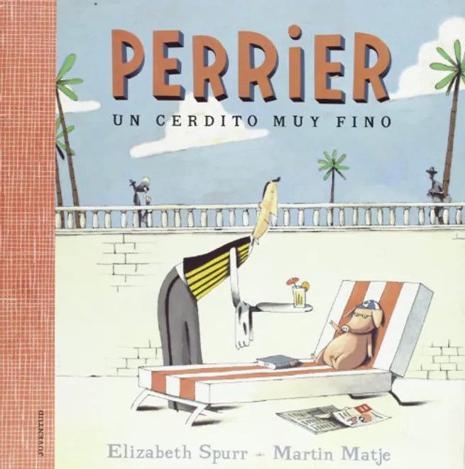 Perrier un cerdito muy fino - Elizabeth Spurr - Editorial Juventud - Libro Nuevo (Tapa Dura)
