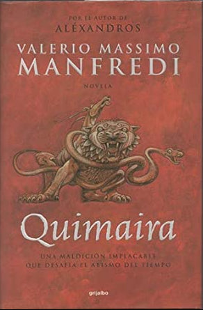 Quimaira - Valerio Manfredi - Editorial Grijalbo - Tapa Dura - Libro Usado