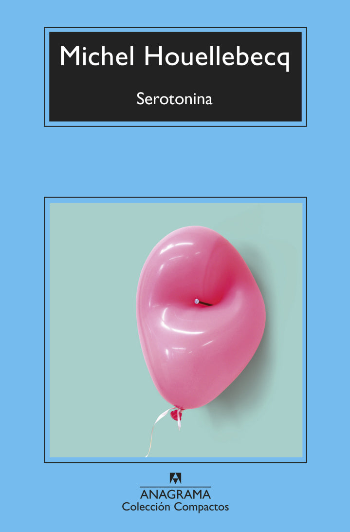 Serotonina - Michel Houellebecq - Anagrama - Libro Nuevo
