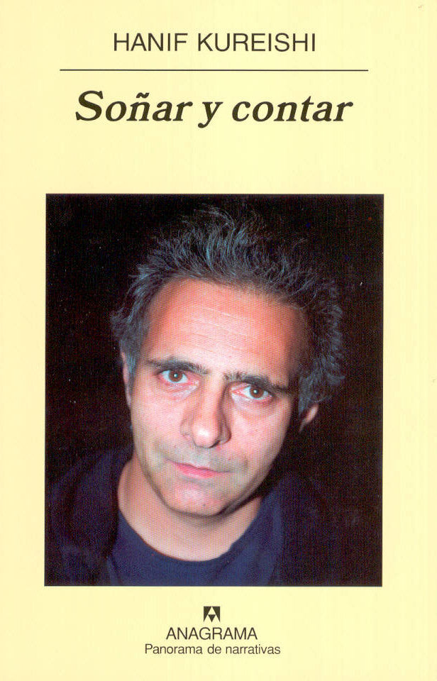 Soñar y contar - Hanif Kureishi - Anagrama - Tapa Blanda- Libro Usado