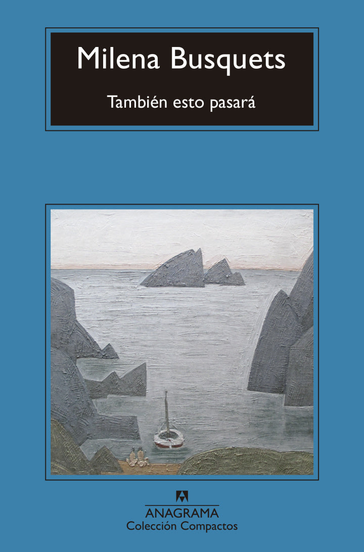 También esto pasará - Milena Busquets - Anagrama - Libro Nuevo