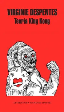 Teoría King Kong - Virginie Despentes - Random House - Libro Usado