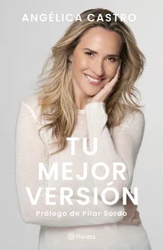 Tu mejor versión - Angélica Castro - Planeta - Libro Usado