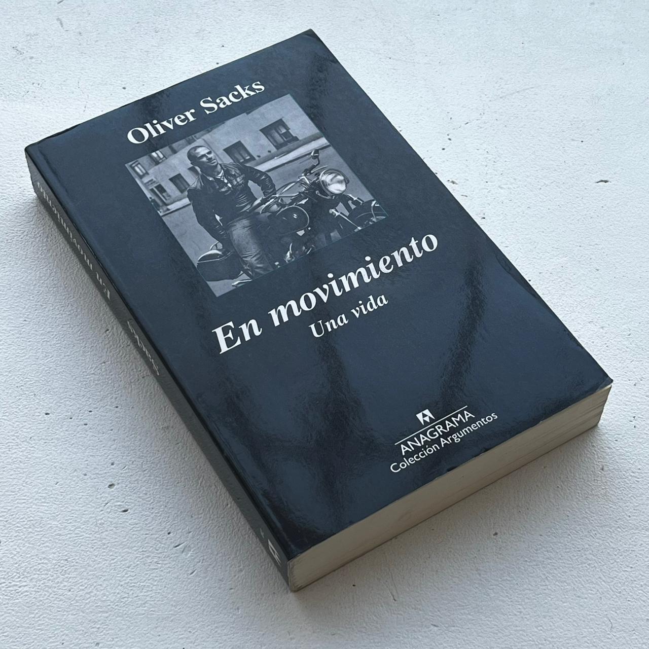 En movimiento – Oliver Sacks - Anagrama - 1° Edición - Libro Usado