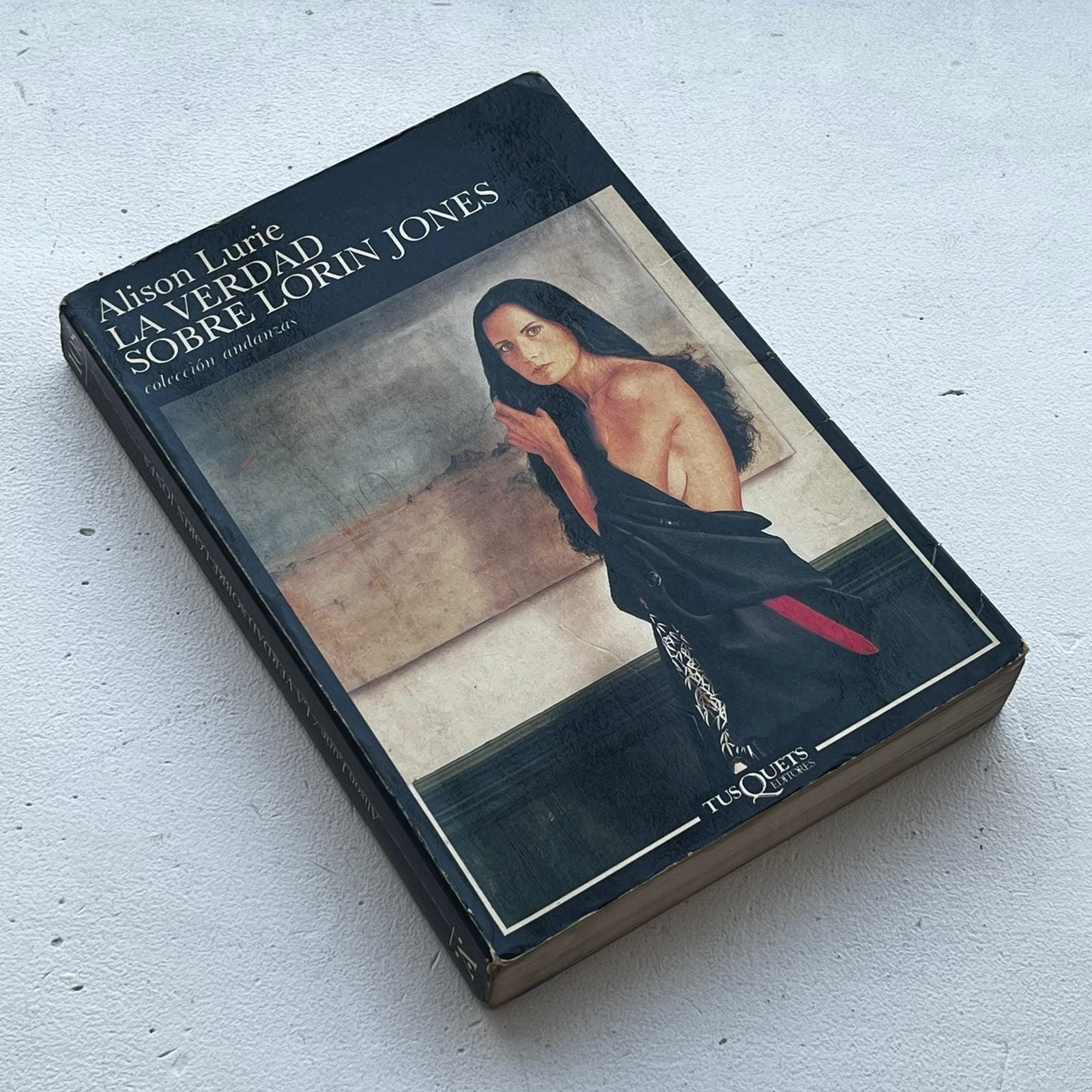 La verdad sobre Lorin Jones - Alison Lurie - Tusquets - Tapa Blanda - Libro Usado
