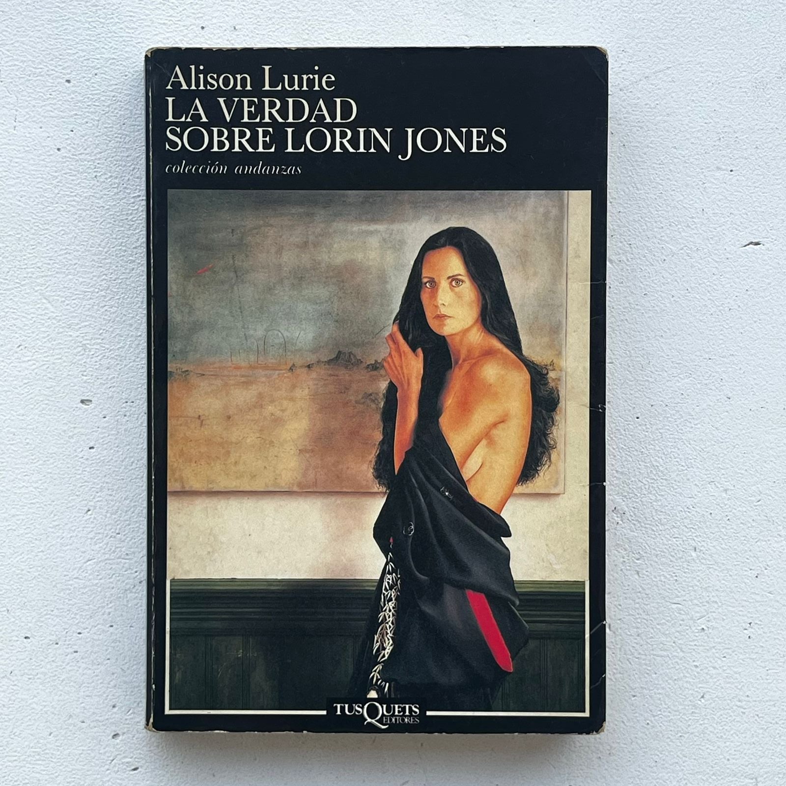 La verdad sobre Lorin Jones - Alison Lurie - Tusquets - Tapa Blanda - Libro Usado