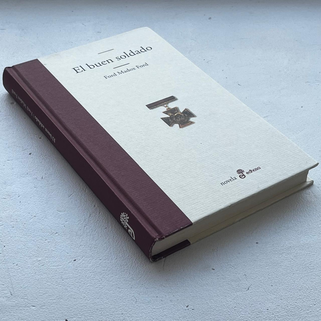El buen soldado - Ford Madox Ford - Editorial Edhasa - Tapa Dura - Libro Usado
