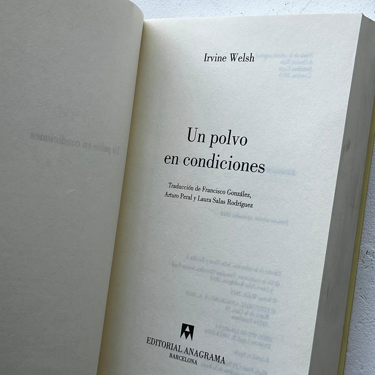 Un polvo en condiciones - Irvine Welsh - Anagrama - Tapa Blanda - Libro Usado