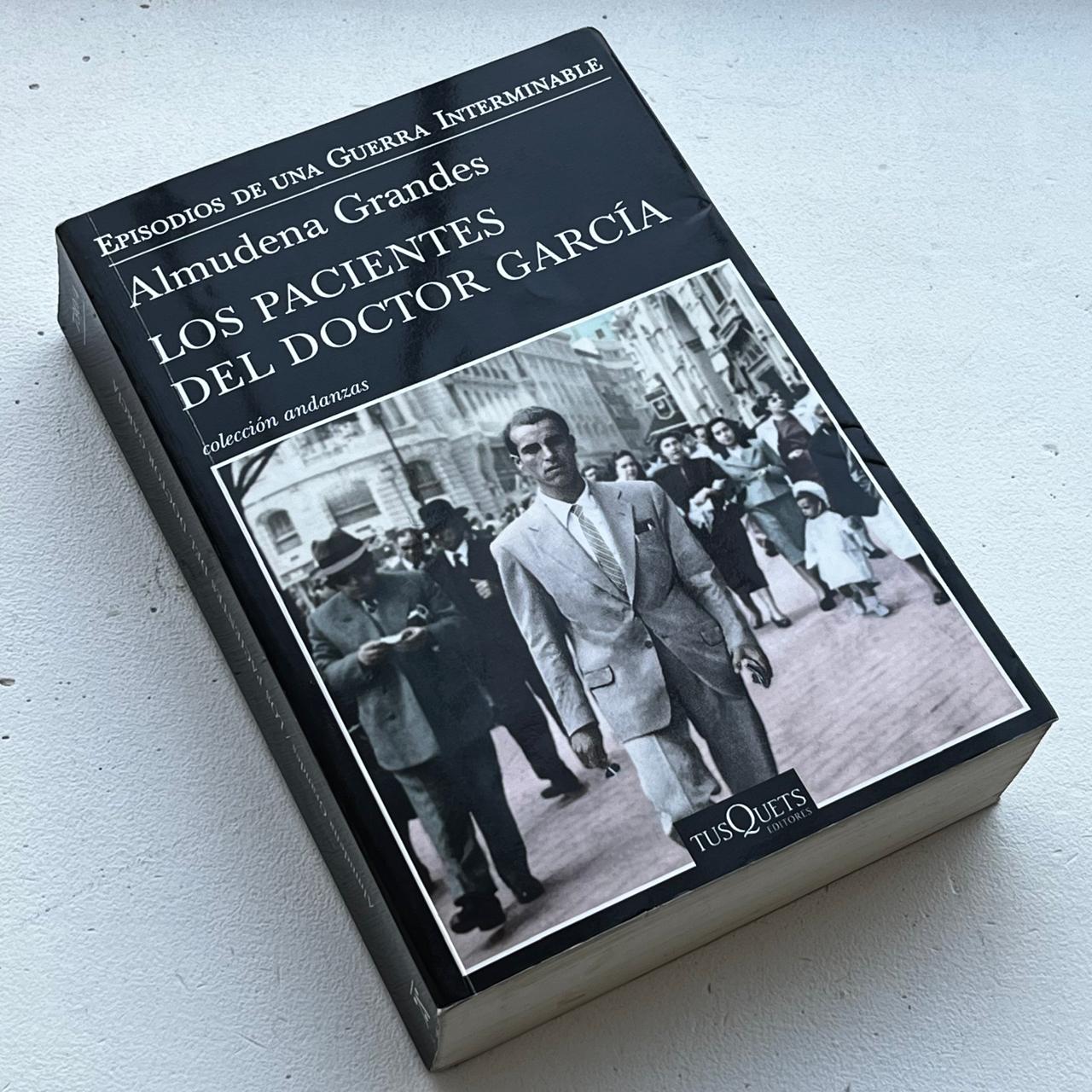 Los pacientes del Doctor García  – Almudena Grandes - Tusquets Andanzas - Libro Usado