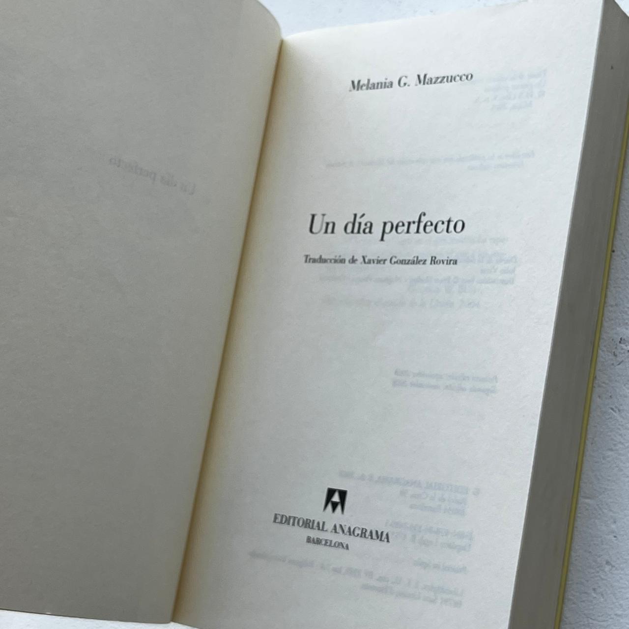 Un día perfecto – Melania Mazzucco - Editorial Anagrama - Tapa Blanda - Libro Usado