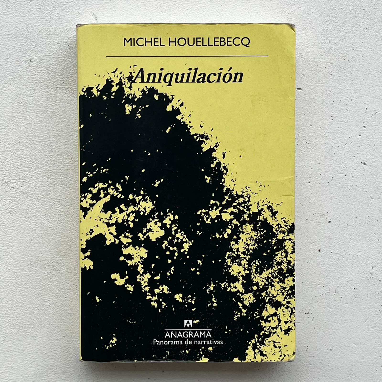 Aniquilación – Michel Houellebecq - Editorial Anagrama - Tapa Blanda - Libro Usado