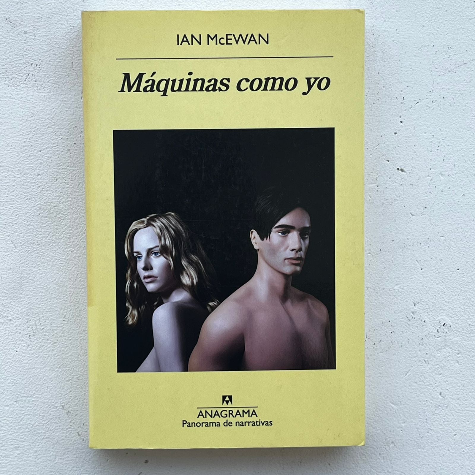 Máquinas como yo – Ian McEwan - Anagrama - Primera Edición - Libro Usado