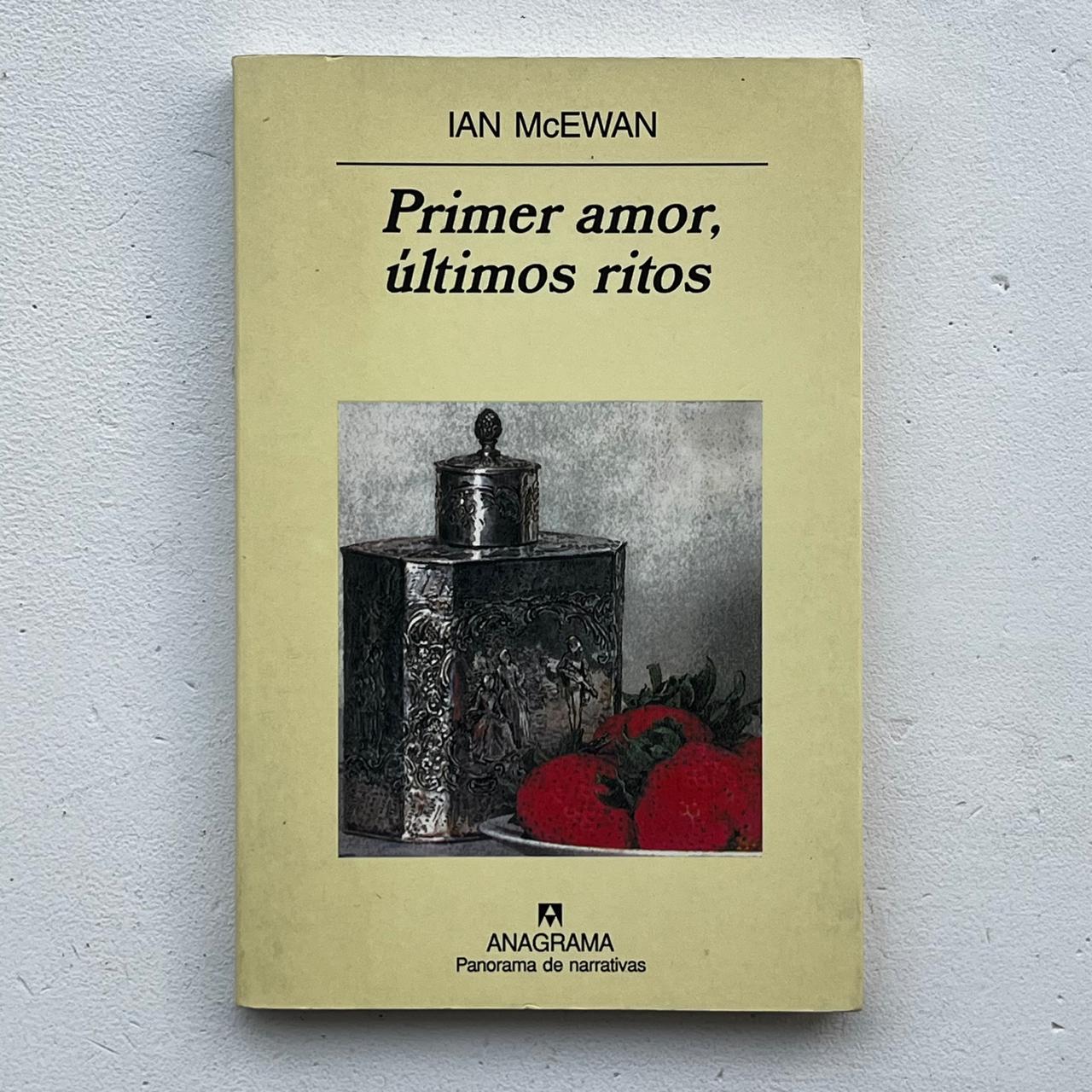 Primer amor, últimos ritos - Ian McEwan - Anagrama - Tapa Blanda - Libro Usado