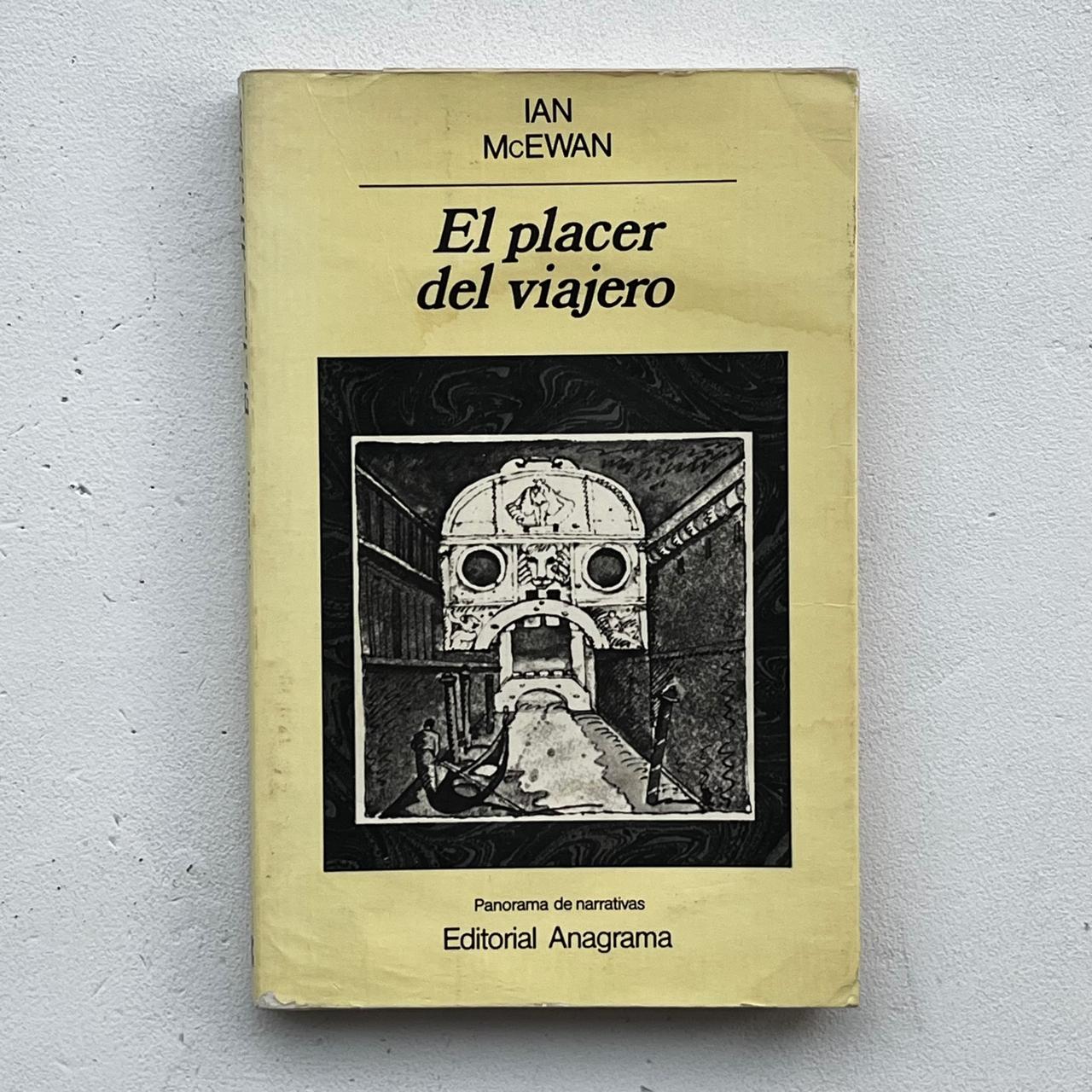 El placer del viajero - Ian McEwan - Anagrama - 1° Edición - Libro Usado