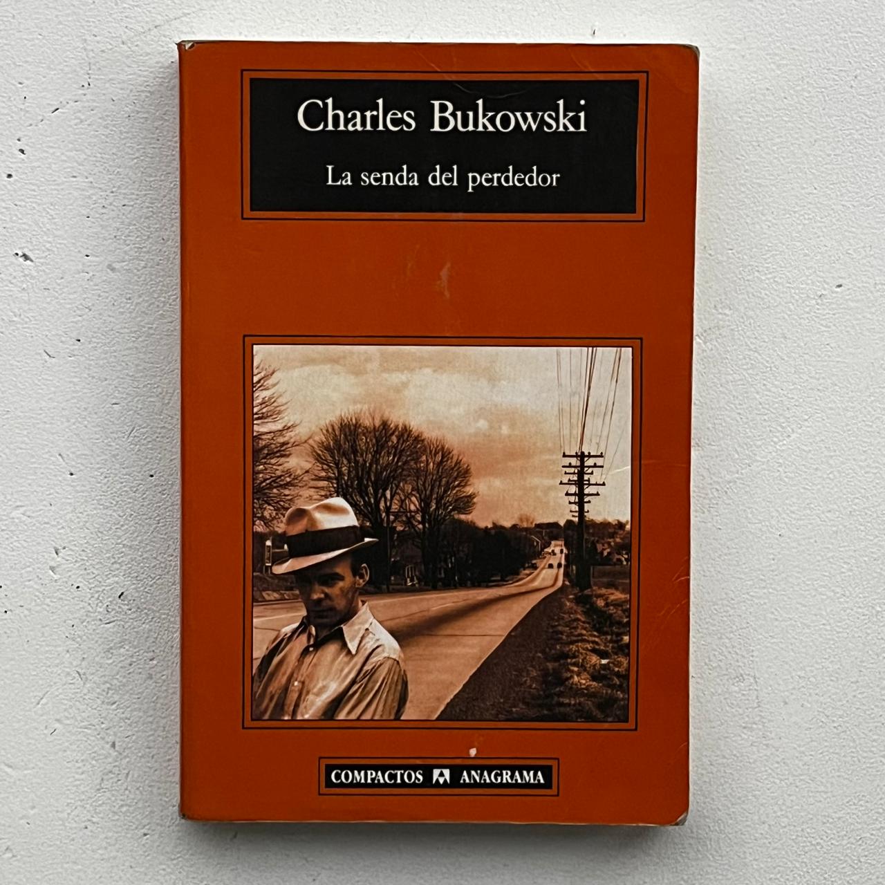 La senda del perdedor - Charles Bukowski - Anagrama - Tapa Blanda - Libro Usado