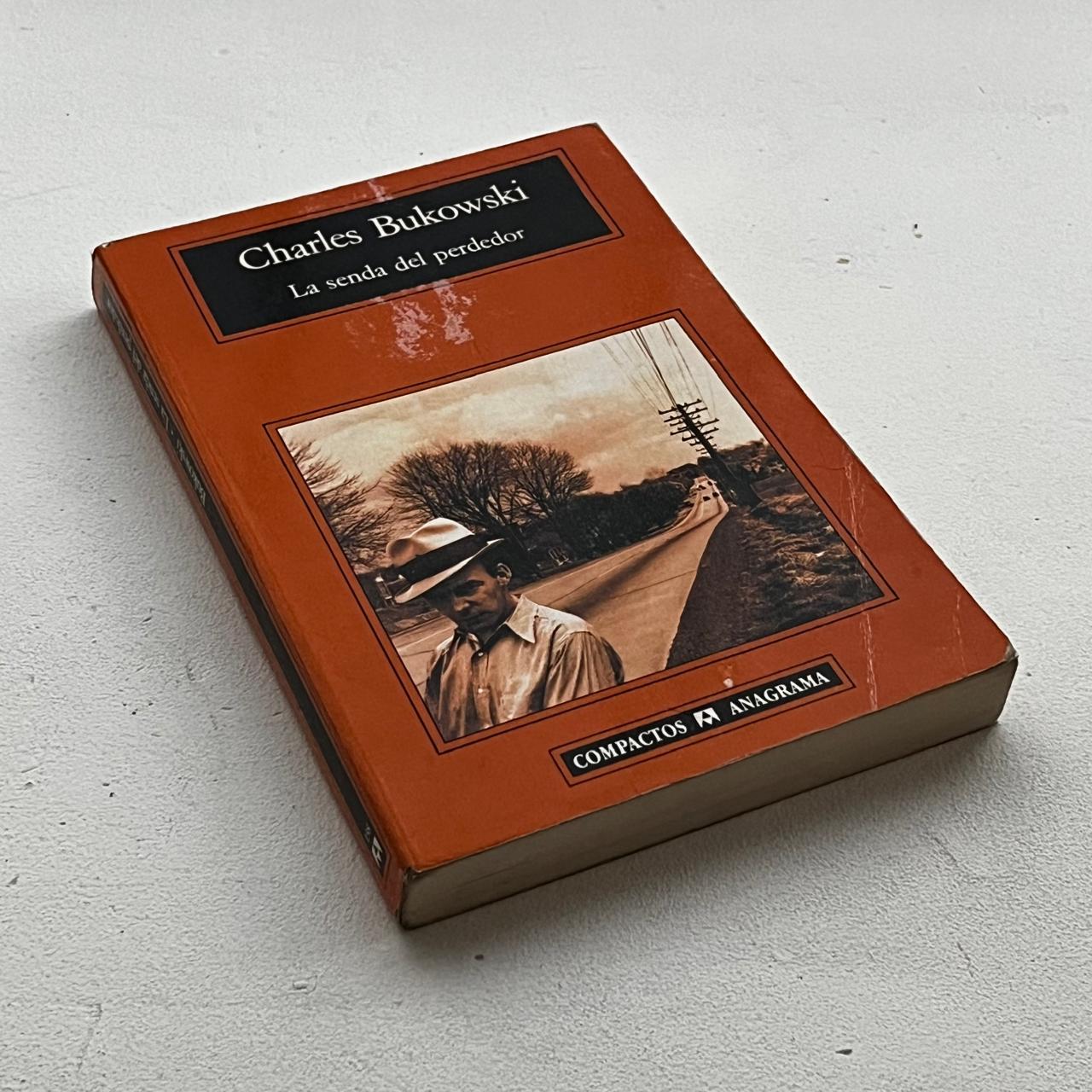 La senda del perdedor - Charles Bukowski - Anagrama - Tapa Blanda - Libro Usado