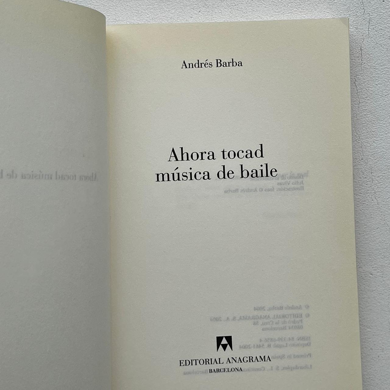 Ahora tocad música de baile - Andrés Barba  - Libro Usado