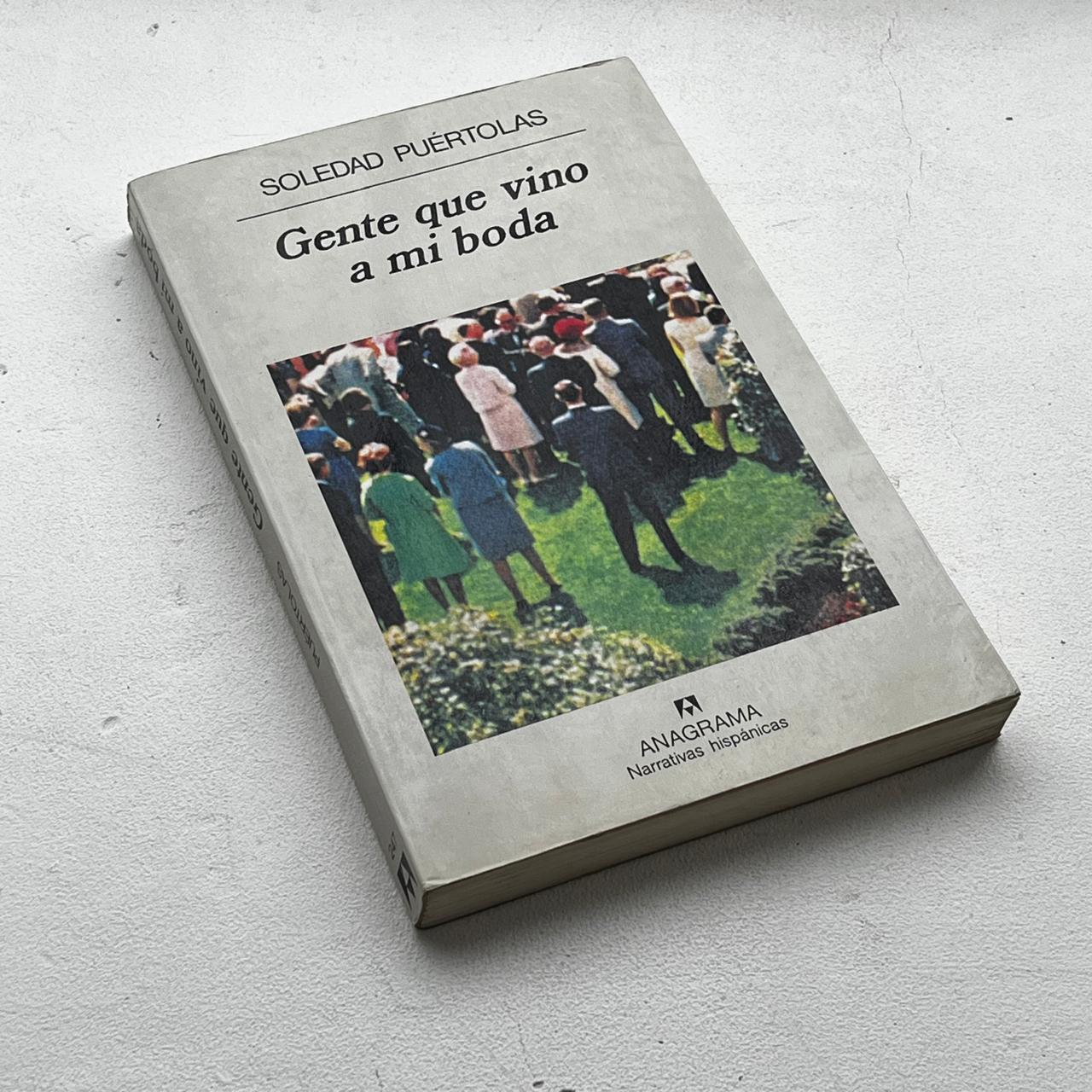 Gente que vino a mi boda – Soledad Puértolas - Anagrama - Libro Usado