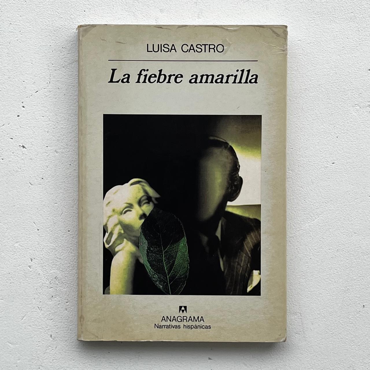 La fiebre amarilla - Luisa Castro - Anagrama - Tapa Blanda - Libro Usado