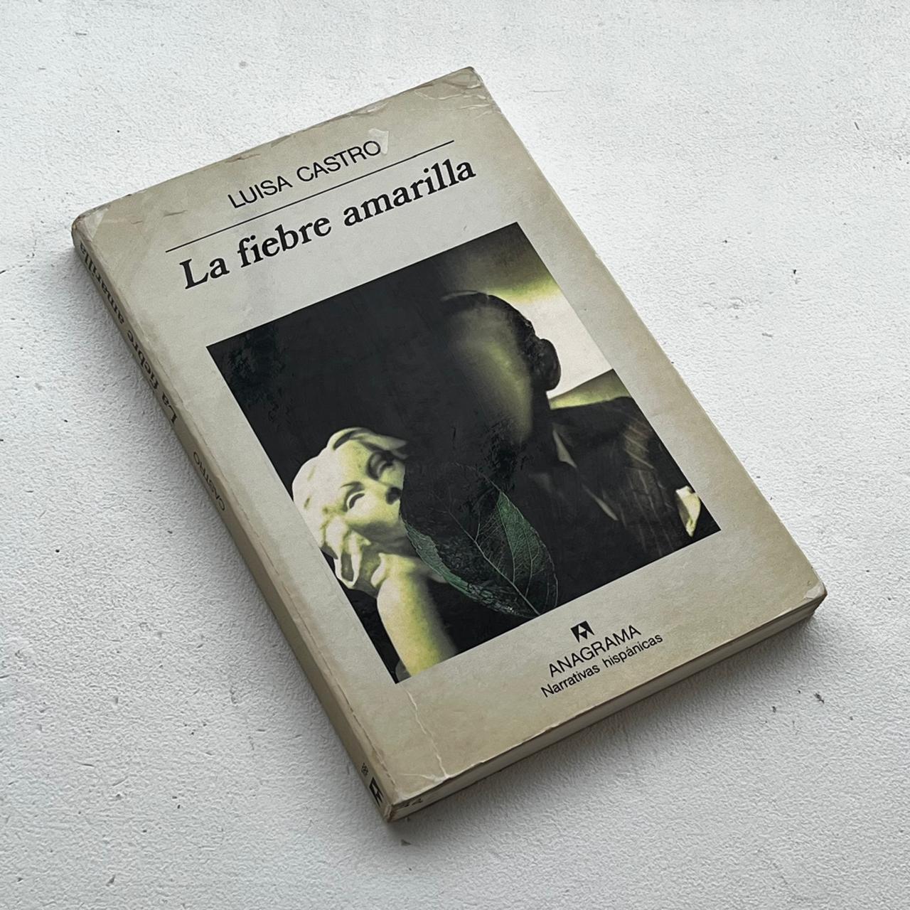 La fiebre amarilla - Luisa Castro - Anagrama - Tapa Blanda - Libro Usado