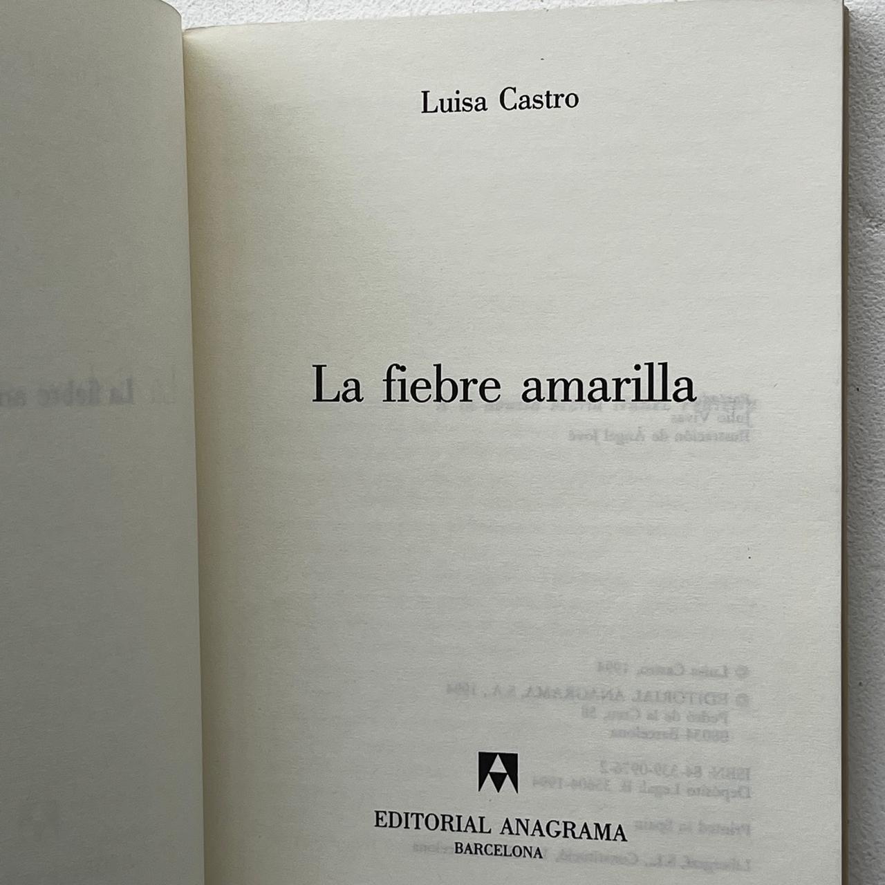 La fiebre amarilla - Luisa Castro - Anagrama - Tapa Blanda - Libro Usado