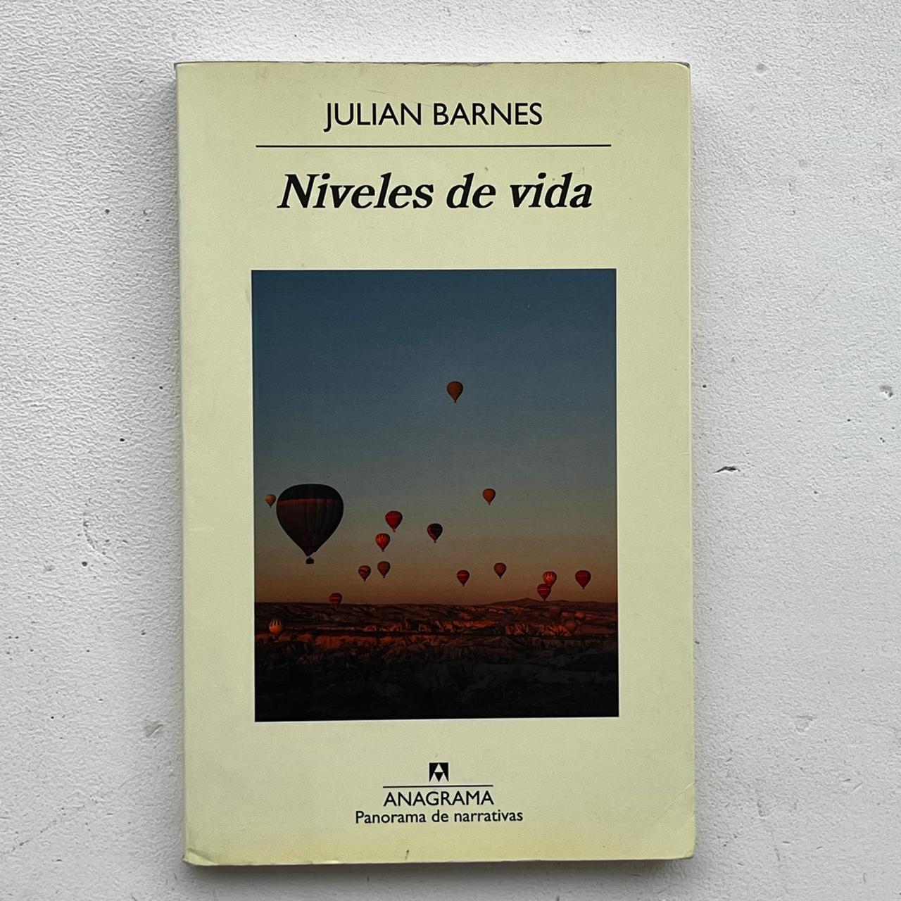 Niveles de vida – Julian Barnes - Anagrama - Libro Usado