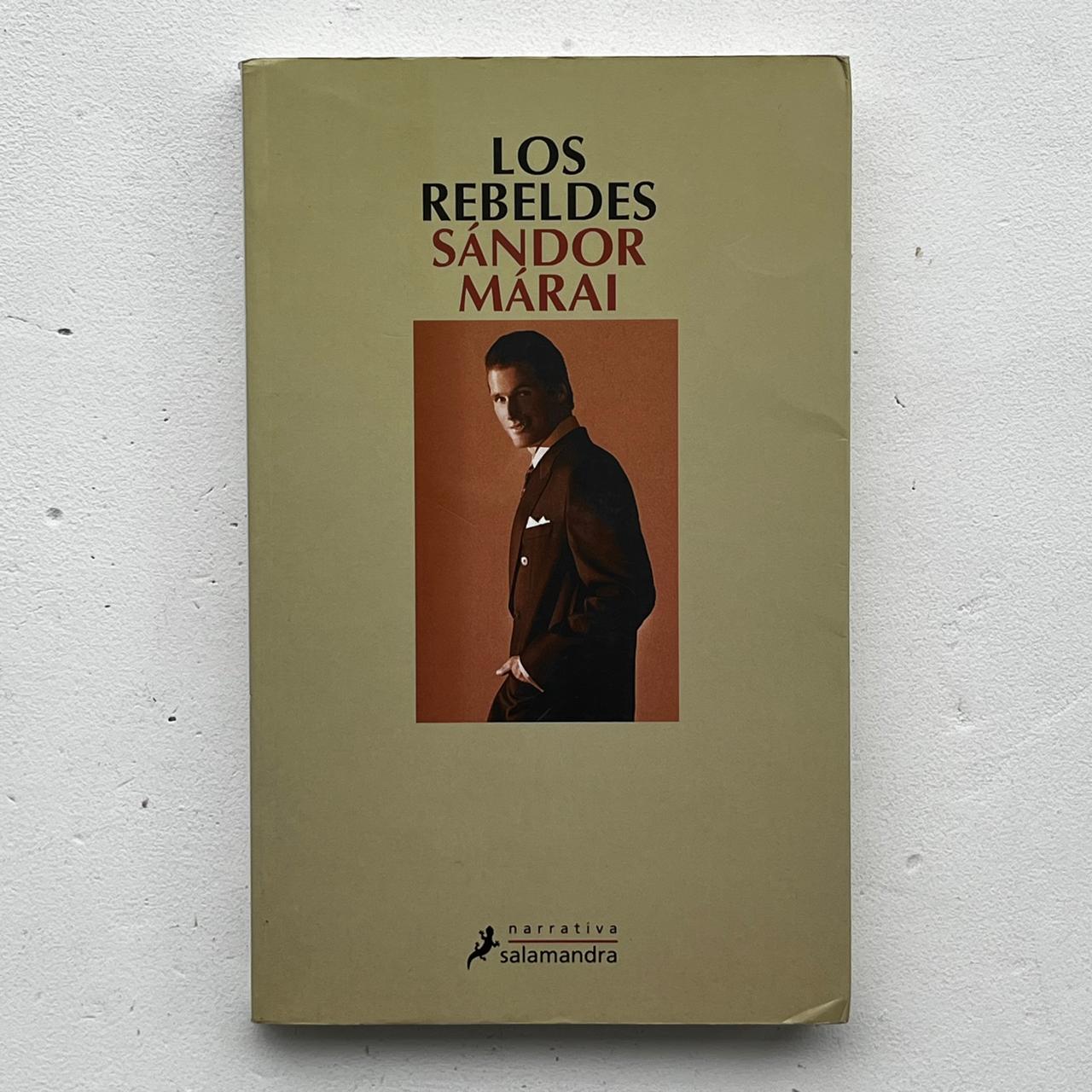 Los rebeldes - Sándor Márai - Salamandra - Tapa Blanda - Libro Usado