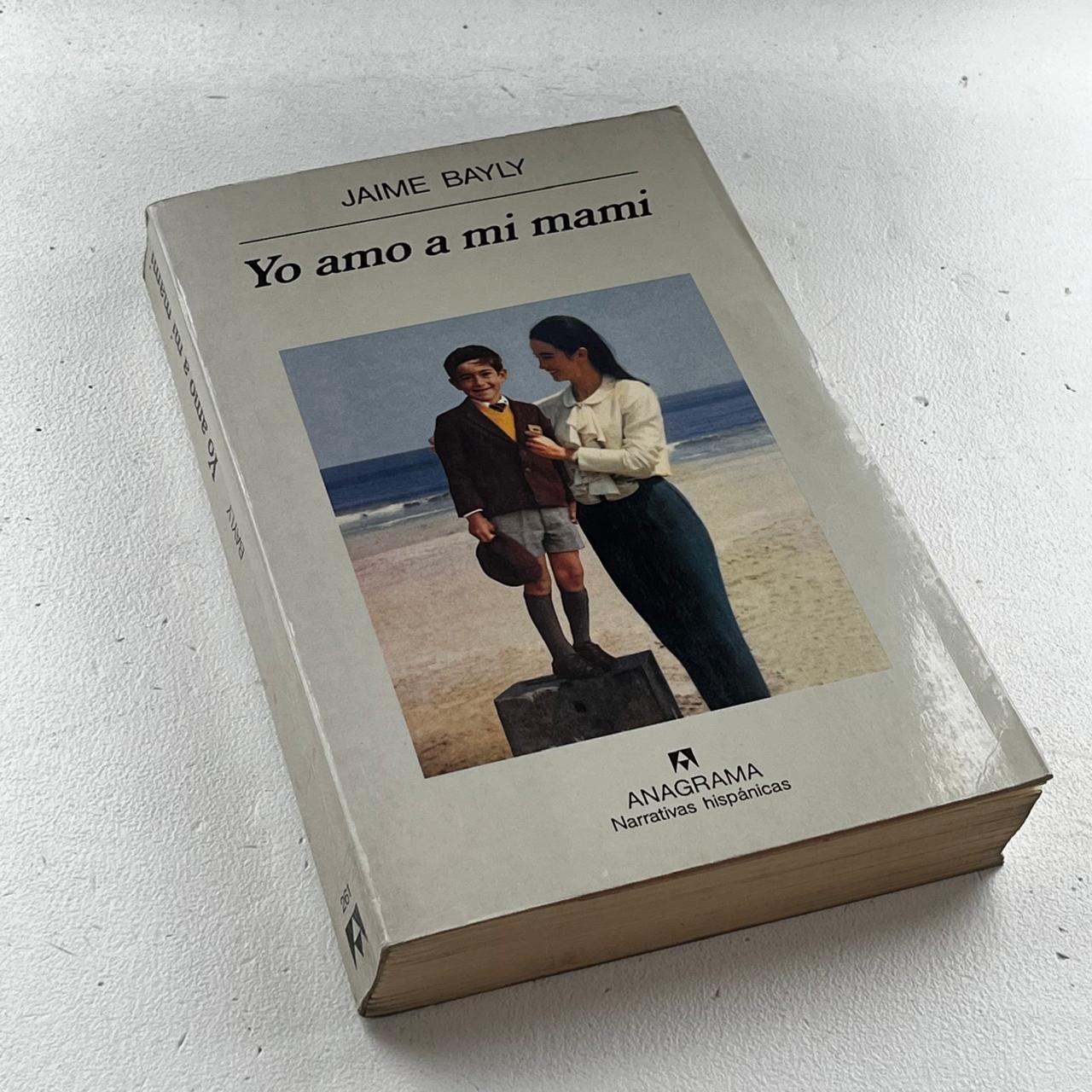 Yo amo a mi mami – Jaime Bayly - Anagrama - Primera Edición - Libro Usado
