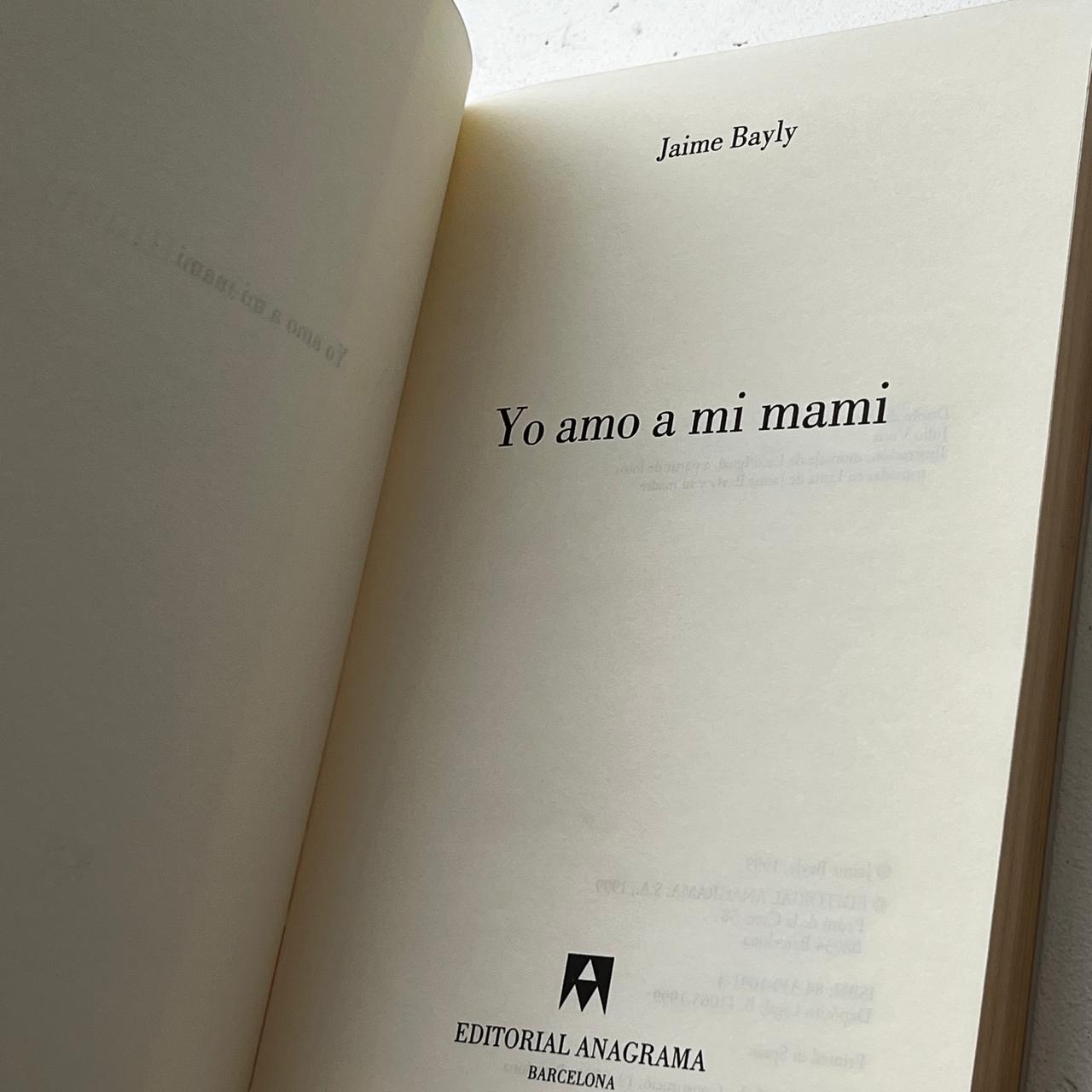 Yo amo a mi mami – Jaime Bayly - Anagrama - Primera Edición - Libro Usado