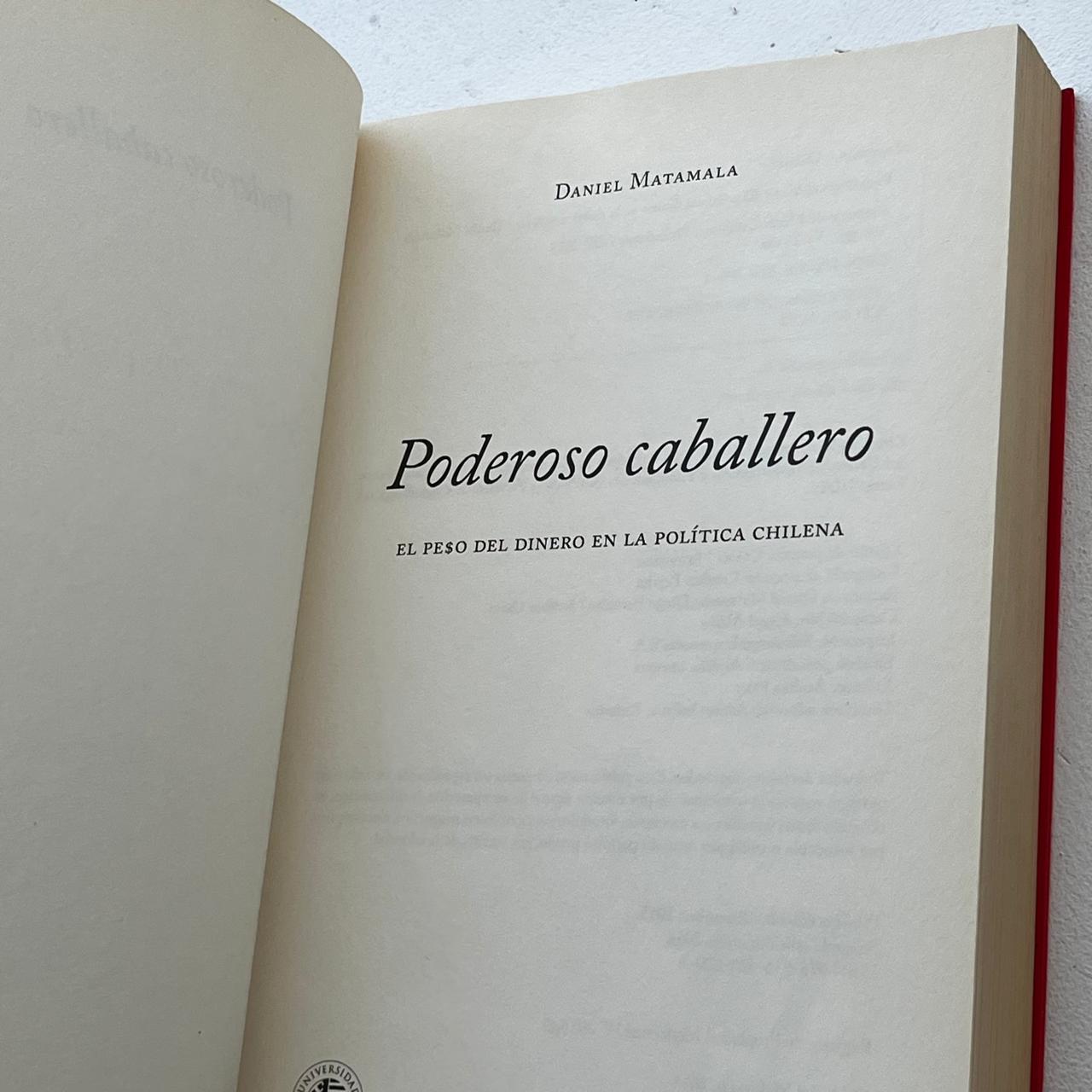 Poderoso Caballero - Daniel Matamala - Editorial Catalonia - Libro Usado
