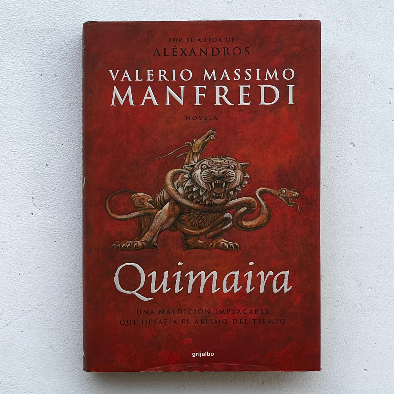 Quimaira - Valerio Manfredi - Editorial Grijalbo - Tapa Dura - Libro Usado
