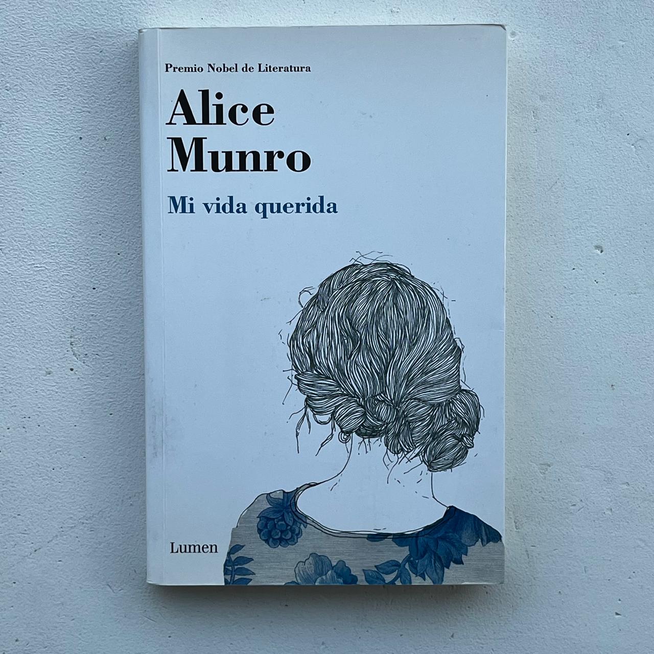 Mi vida querida - Alice Munro - Lumen - Libro Usado