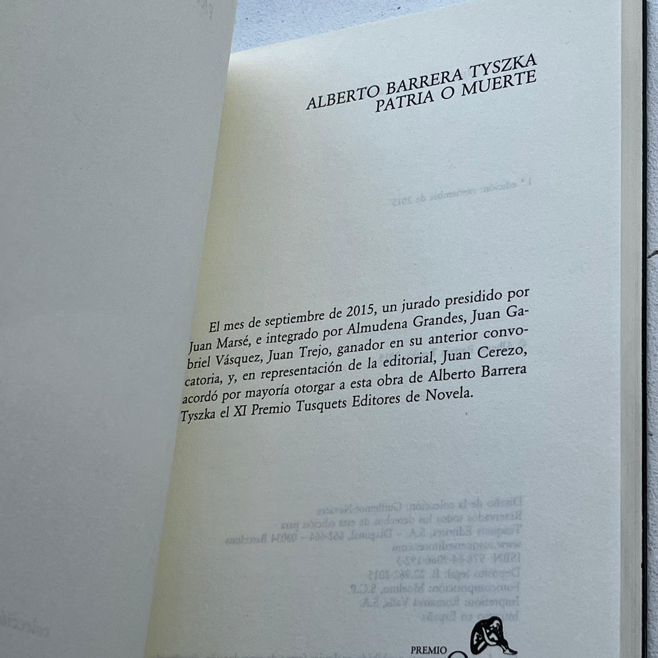 Patria o muerte  - Alberto Barrera Tyszka - Tusquets - Libro Usado