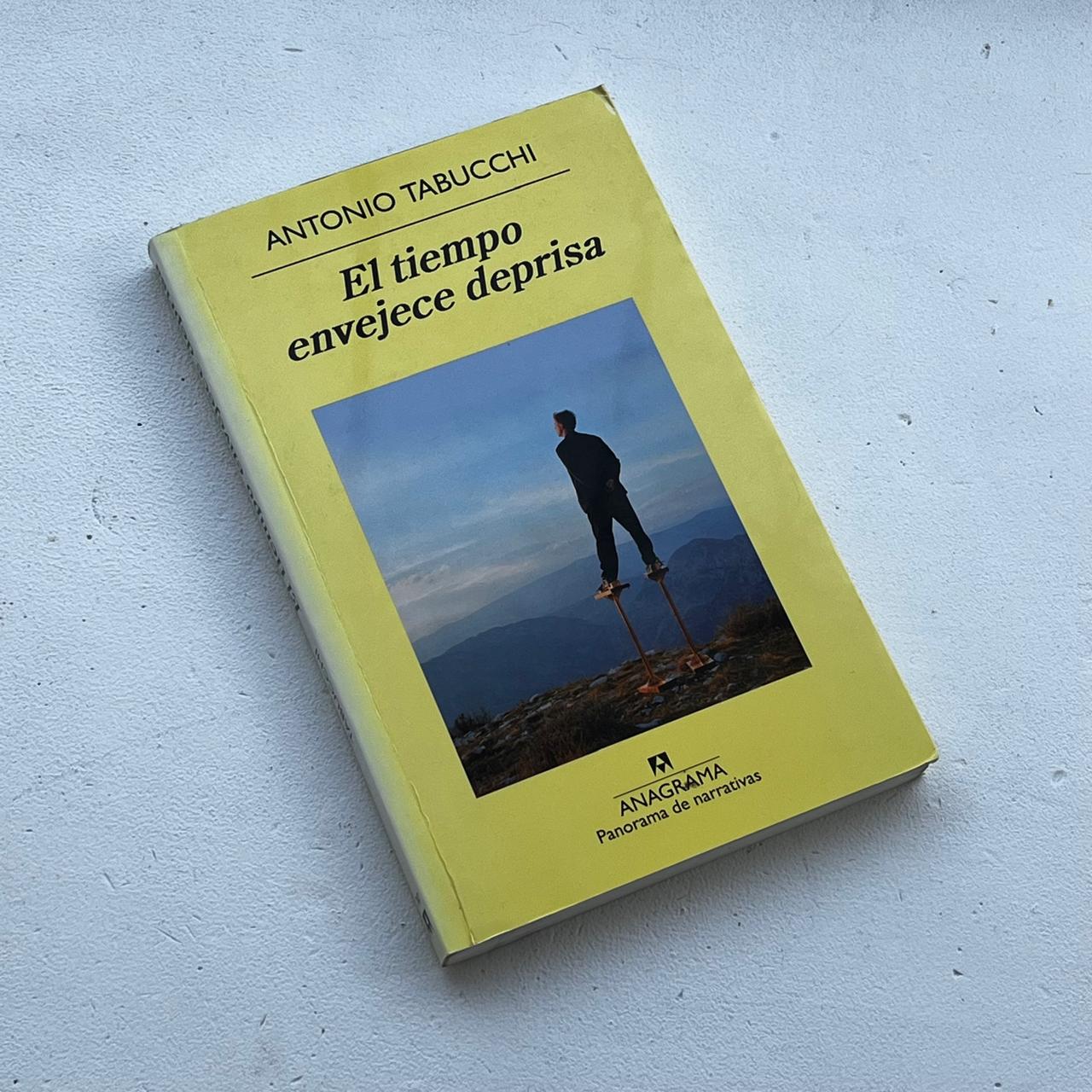 El tiempo envejece deprisa - Antonio Tabucchi - Anagrama - Libro Usado