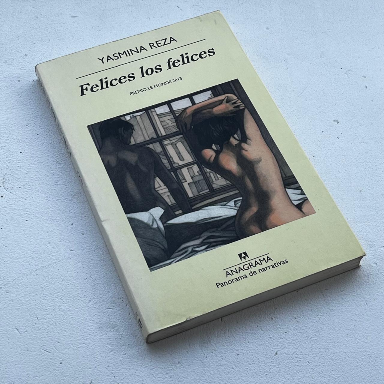 Felices los felices - Yasmina Reza - Anagrama - Tapa Blanda - Libro Usado