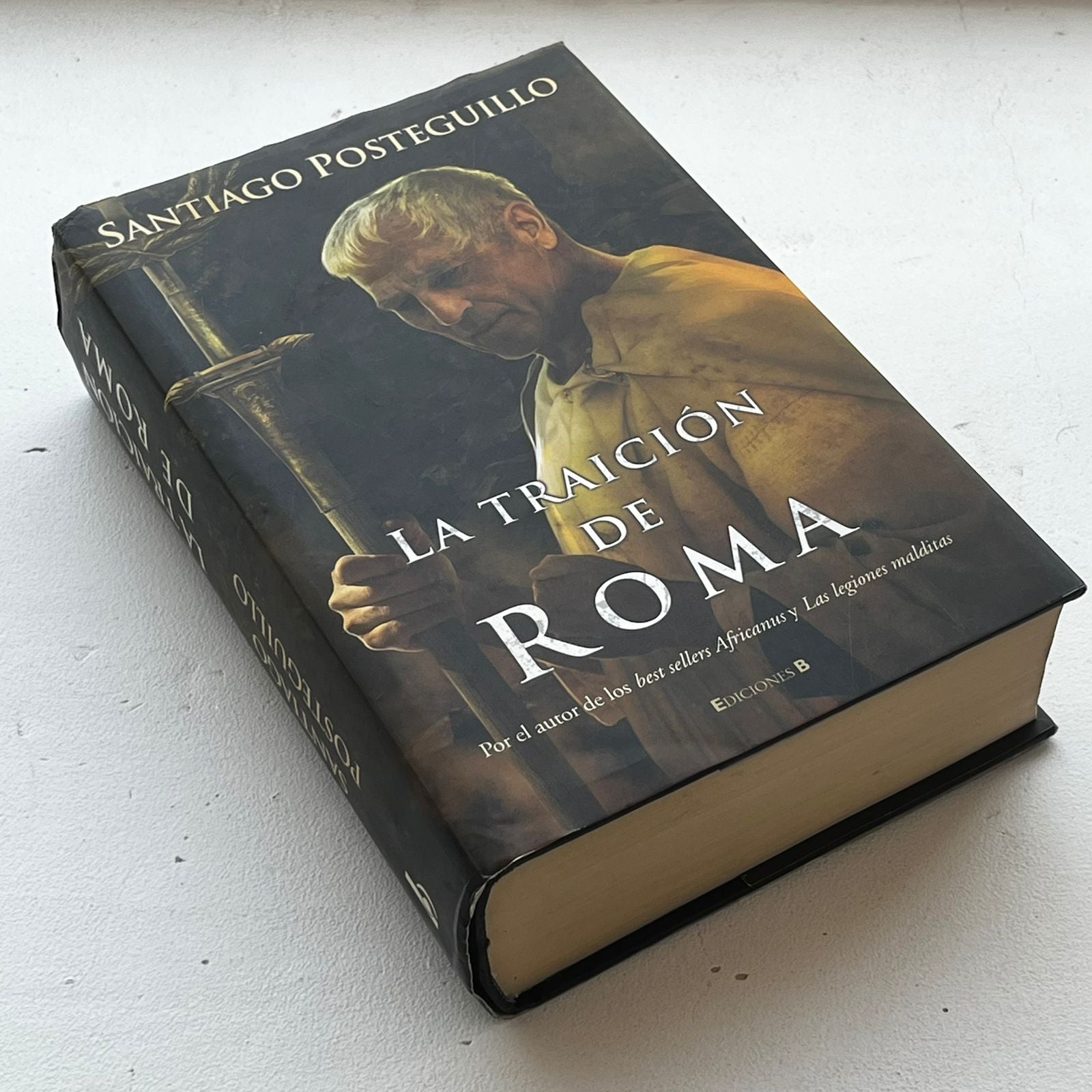 La traición de Roma (Africanus III) - Santiago Posteguillo - Ediciones B - Tapa Dura - Libro Usado