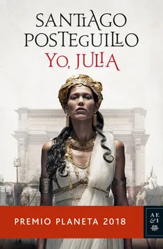 Yo, Julia (Julia Domna I) - Santiago Posteguillo - Planeta - Libro Usado