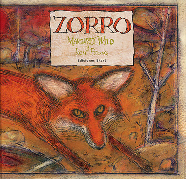 Zorro - Margaret Wild - Ekaré - Libro Nuevo (Tapa Dura)