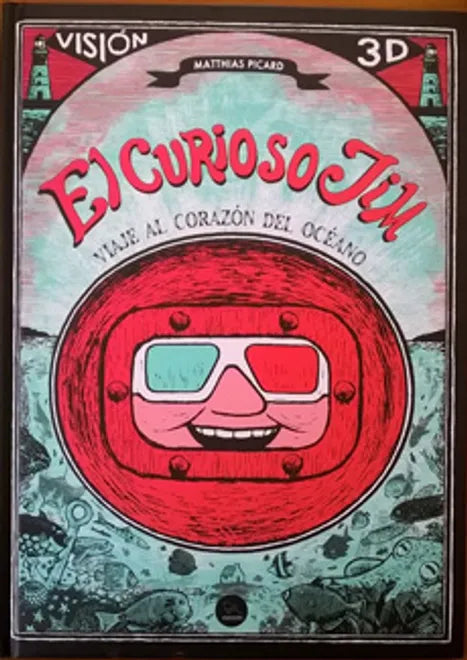 El curioso Jim: Viaje al corazón del océano (Visión 3D) - Matthias Picard - A Buen Paso - Libro Nuevo (Tapa Dura)
